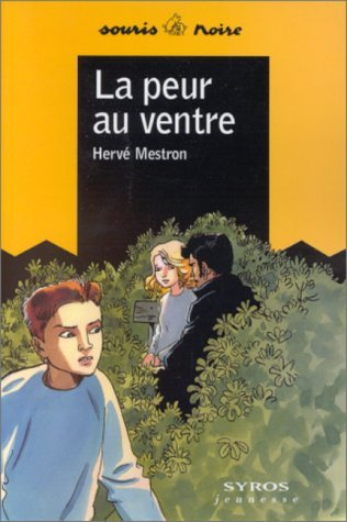 La peur au ventre