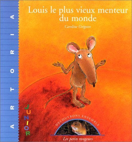 Louis, le plus vieux menteur du monde