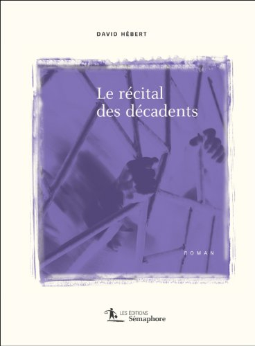 le recital des decadents