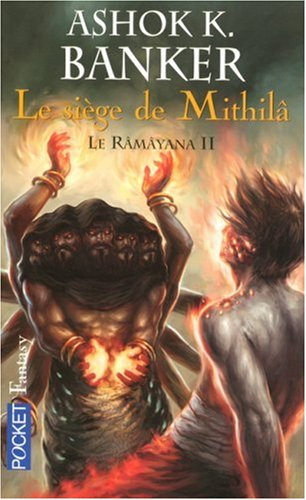 Râmâyana. Le siège de Mithilâ : livre deuxième du Râmâyana