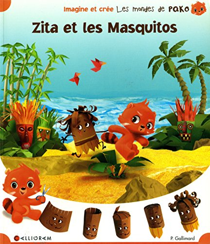 Les mondes de Pako. Vol. 4. Zita et les Masquitos