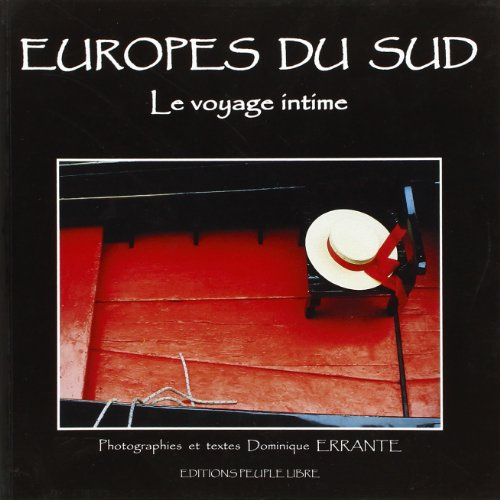 Europes du sud : le voyage intime