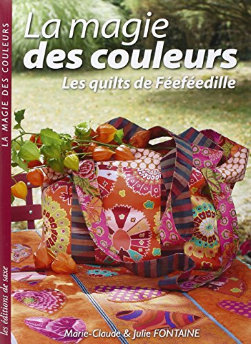 La magie des couleurs : les quilts de Féeféedille