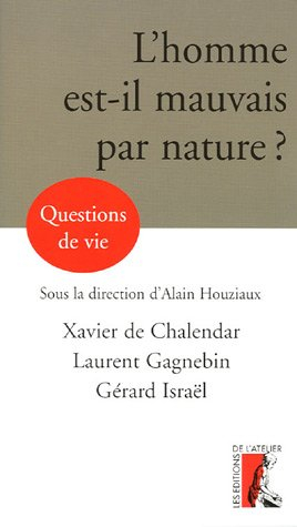 L'homme est-il mauvais par nature ?