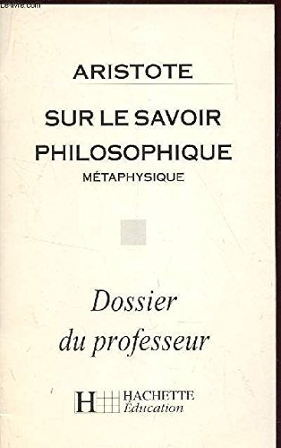 Le savoir philosophique, Aristote : livre du professeur