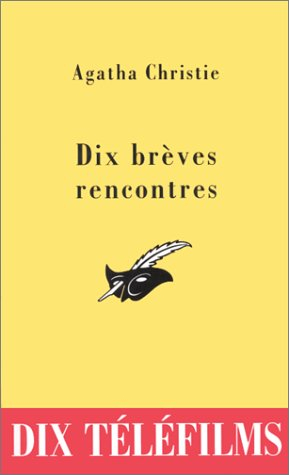 Dix brèves rencontres