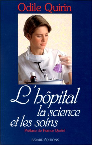 l'hôpital: la science et les soins.