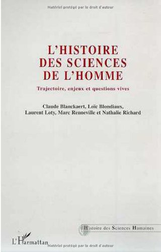 L'histoire des sciences de l'homme : trajectoire, enjeux et questions vives