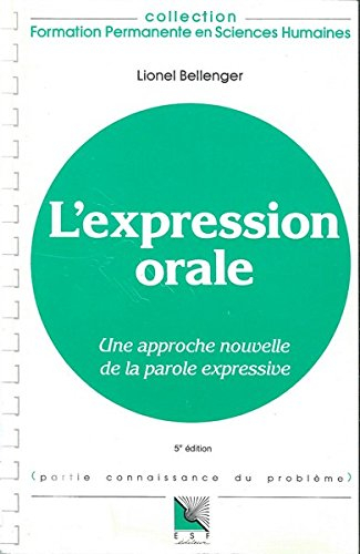 L'expression orale : une approche nouvelle de la parole expressive