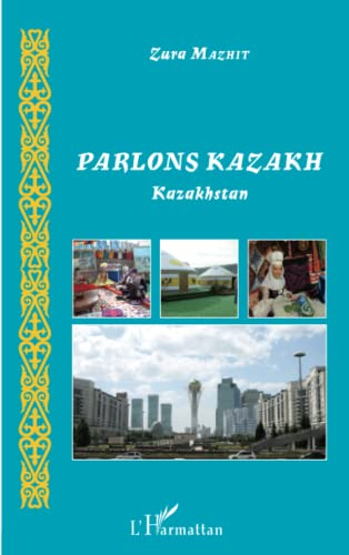 Parlons kazakh : Kazakhstan