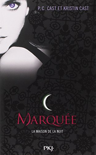 La maison de la nuit. Vol. 1. Marquée