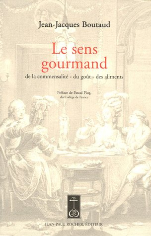 Le sens gourmand : de la commensalité, du goût, des aliments
