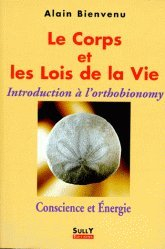 Le corps et les lois de la vie : introduction à l'orthobionomy