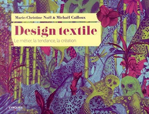 Design textile : le métier, la tendance, la création