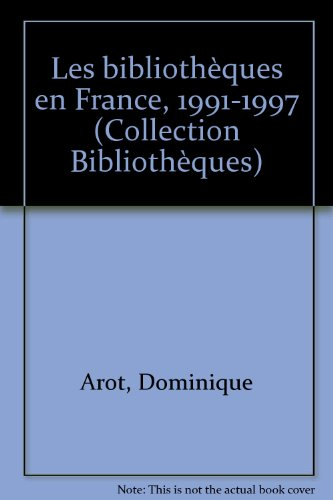 Les bibliothèques en France. 1991-1997
