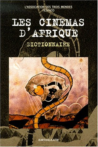 Les cinémas d'Afrique : dictionnaire