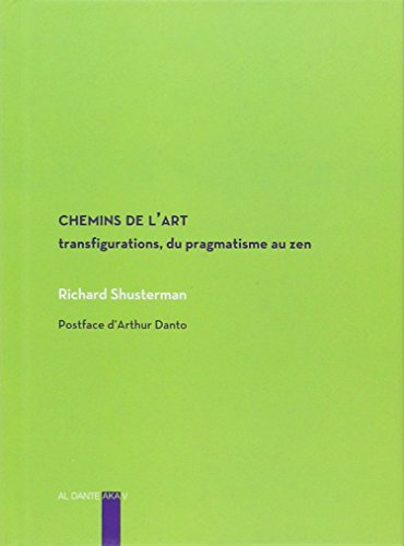 Chemins de l'art : transfigurations, du pragmatisme au zen