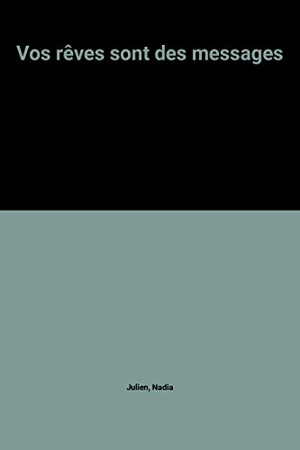 Vos rêves sont des messages