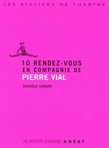 10 rendez-vous en compagnie de Pierre Vial