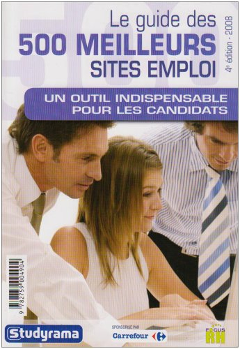 Le guide des 500 meilleurs sites emploi : un outil indispensable pour les candidats