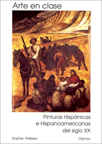 Arte en clase : pinturas hispanicas e hispanoamericanas del siglo XX, estudios comparativos con biog