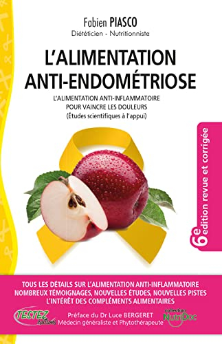 L'alimentation anti-endométriose : les bienfaits de l'alimentation anti-inflammatoire pour vaincre l