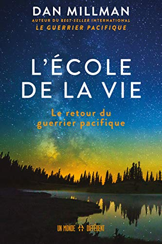 L'école de la vie : retour du guerrier pacifique