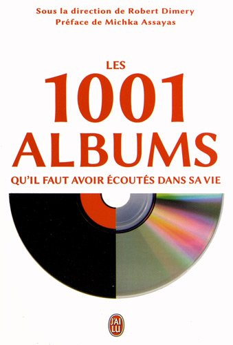 Les 1.001 albums qu'il faut avoir écoutés dans sa vie : rock, hip-hop, soul, dance, world-music, pop