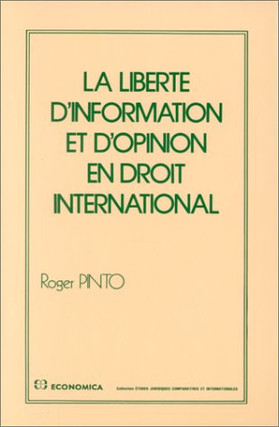 La Liberté d'information et d'opinion en droit international