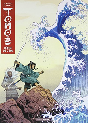 Tomoë. Vol. 1. Déesse de l'eau