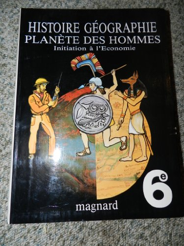 histoire, geographie, planete des hommes / initiation a l'économie, 6e
