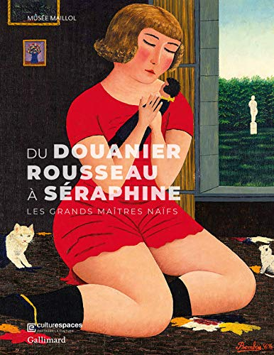 Du Douanier Rousseau à Séraphine : les grands maîtres naïfs
