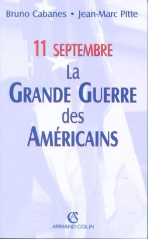 11 septembre : la Grande Guerre des Américains