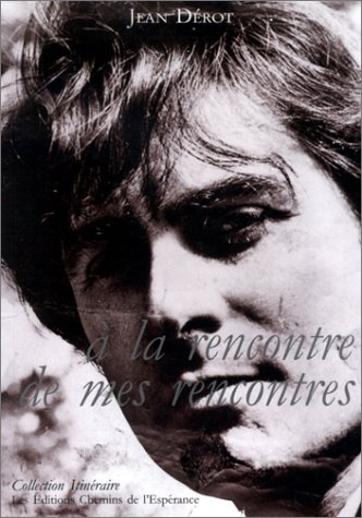A la rencontre de mes rencontres : autobiographie