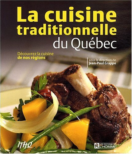 La cuisine traditionnelle du Québec : découvrez la cuisine de nos régions