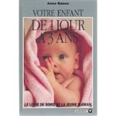 Mon enfant de 1 jour à 3 ans