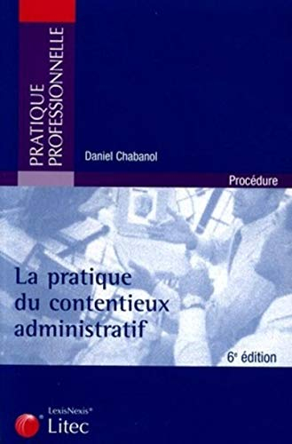 La pratique du contentieux administratif