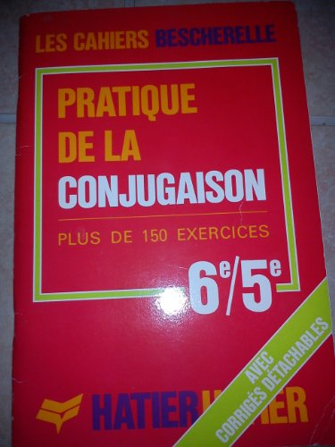 bescherelle la conjugaison sixième/cinquième          h2250