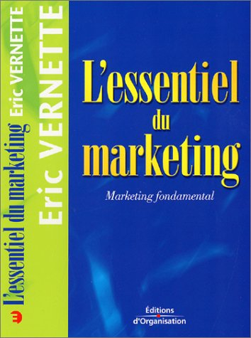 L'essentiel du marketing : marketing fondamental