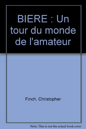 Bière, un tour du monde de l'amateur