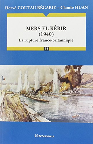 Mers el-Kébir, 1940 : la rupture franco-britannique