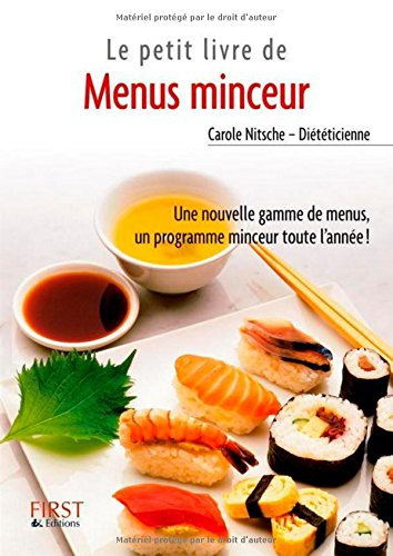 Le petit livre de menus minceur : une nouvelle gamme de menus, un programme minceur toute l'année !