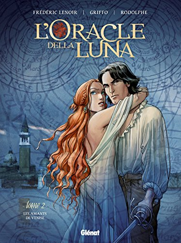 L'oracle della Luna. Vol. 2. Les amants de Venise