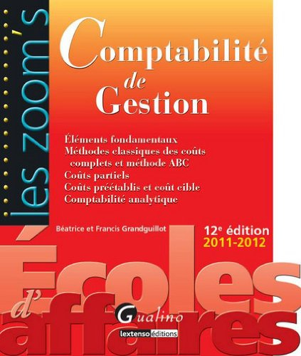 Comptabilité de gestion : éléments fondamentaux, méthodes classiques des coûts complets et méthode A