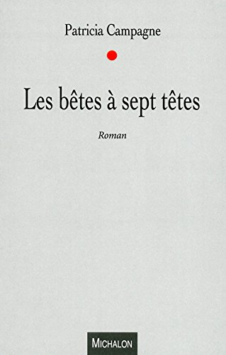 Les bêtes à sept têtes
