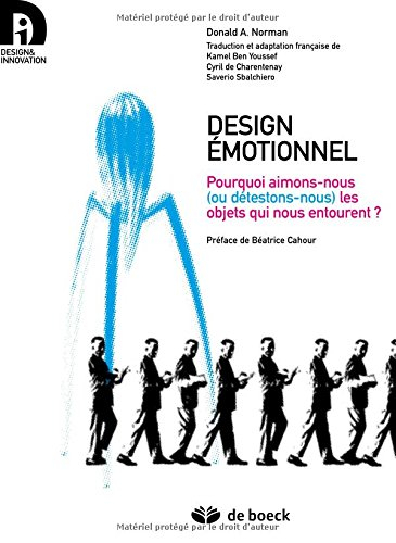 Design émotionnel : pourquoi aimons-nous (ou détestons-nous) les objets qui nous entourent ?