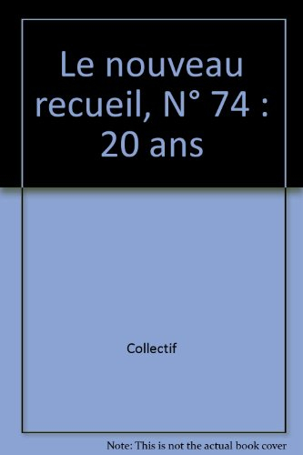 Nouveau recueil (Le), n° 74. La revue a vingt ans