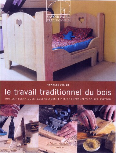 Le travail traditionnel du bois