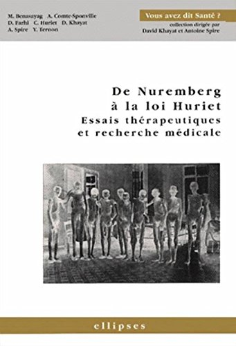 De Nuremberg à la loi Huriet : essais thérapeutiques et recherche médicale