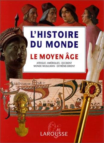 L'histoire du monde : Afrique, Amériques, Europe, Extrême-Orient, Océanie. Vol. 2. Le Moyen Age : Af